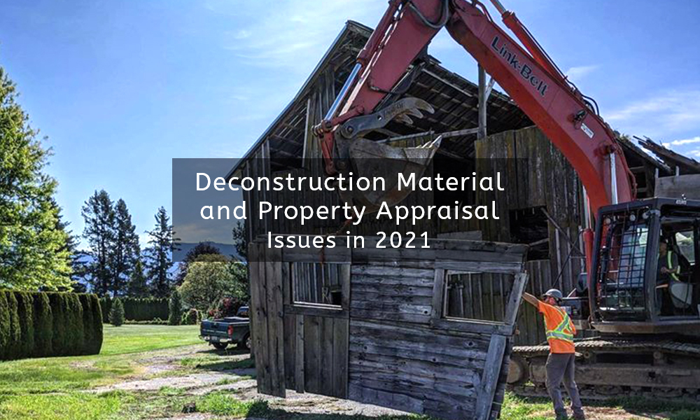 Deconstruction Material and Property Appraisal Issues in 2021