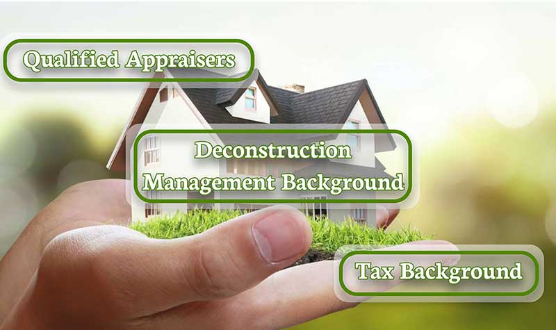 Deconstruction Management - Qualified Appraisers - Tax Expertise